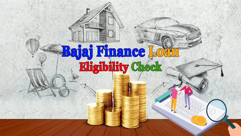 Bajaj Finance Loan Eligibility Check