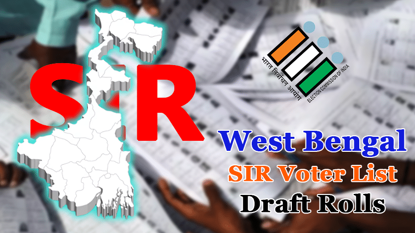 West Bengal SIR Voter List Draft Rolls
